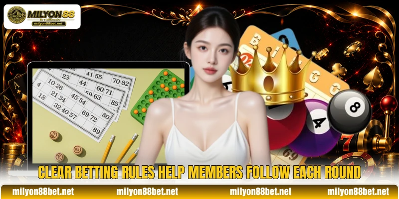 Clear betting rules help members follow each round