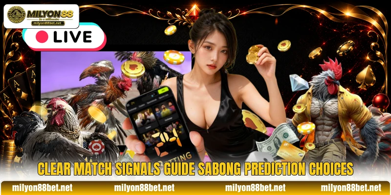 Clear match signals guide Sabong Prediction choices Clear match signals guide Sabong Prediction choices