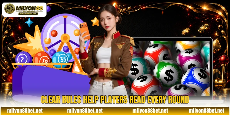 Clear rules help players read every round Clear rules help players read every round