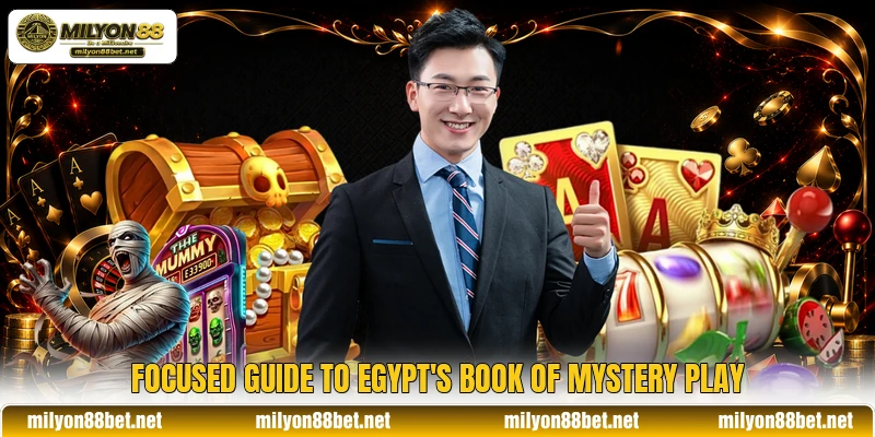 Focused guide to Egypt's Book of Mystery play