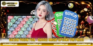 Golden Fusion Pick - Choose Bright Options For Prizes