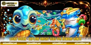 Lucky Ocean - Explore Bright Seas For Reward Hunts