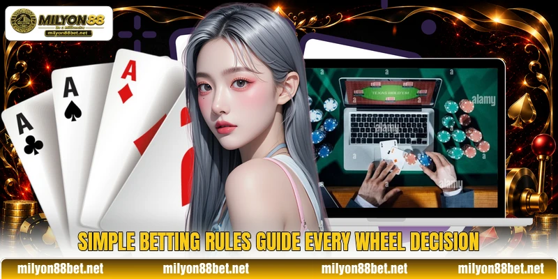 Simple betting rules guide every wheel decision Simple betting rules guide every wheel decision