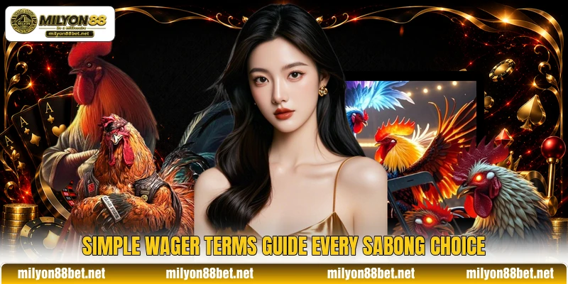 Simple wager terms guide every sabong choice